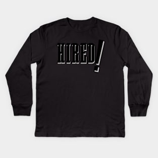 Hired! 1940 short made infamous by MST3K Kids Long Sleeve T-Shirt